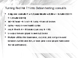 Turning Red Hat 7.1 into debian testing: coreutils