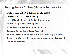 Turning Red Hat 7.1 into debian testing: coreutils