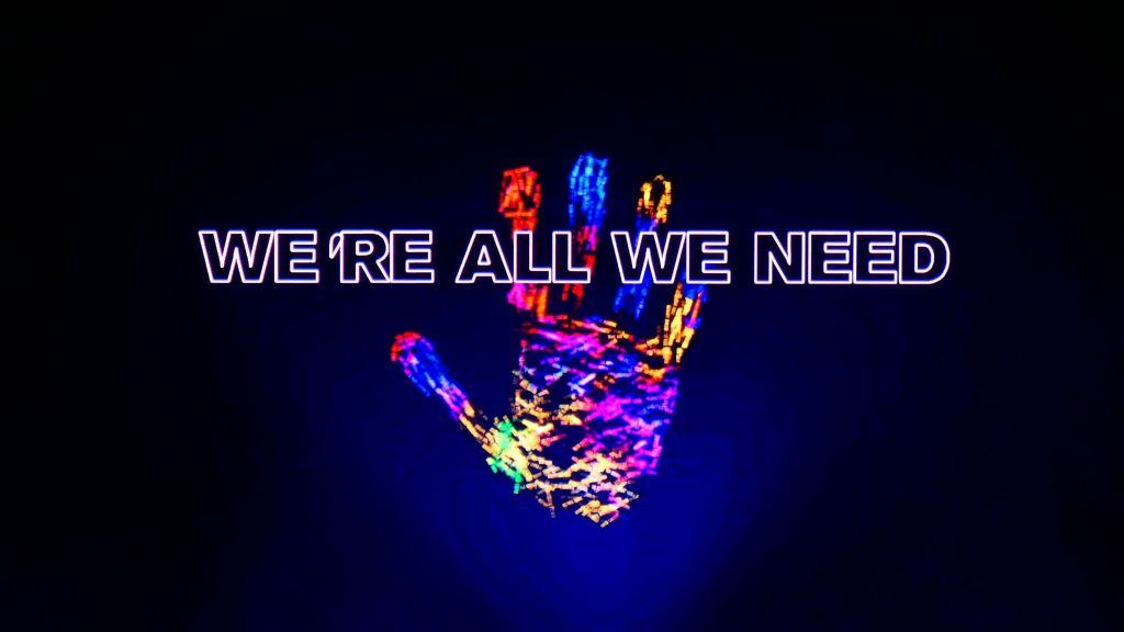 we're all we need indeed